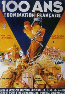 "100 Years of French Domination!" reads this French Communist Party poster, targeted towards colonial audiences. Communist propaganda and left-wing networks played an important, indeed embedded element of the anti-colonial networks described in "Anti-Imperial Metropolis."