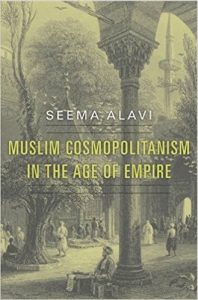 The cover of Muslim Cosmopolitanism in the Age of Empire (Harvard University Press, 2015)