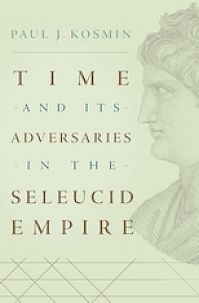 Cover: Time and Its Adversaries in the Seleucid Empire in HARDCOVER
