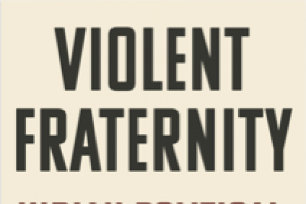 Violent Fraternity: An Interview with Dr. Shruti Kapila