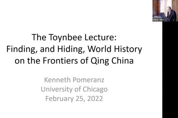 VIDEO—2021-2022 Toynbee Prize Lecture: Kenneth Pomeranz, "Finding, and Hiding, World History on the Frontiers of Qing China"